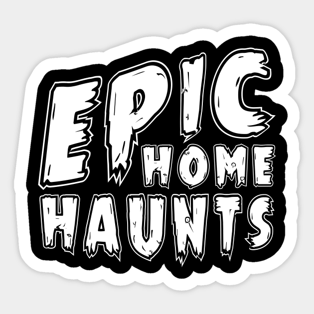 Epic Home Haunts Logo Sticker by EpicHomeHaunts